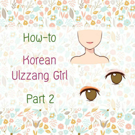 รูปภาพหน้าปกบทความ:แต่งตัว&แต่งหน้ายังไงให้ดูเป็น Korean Ulzzang [Part2]