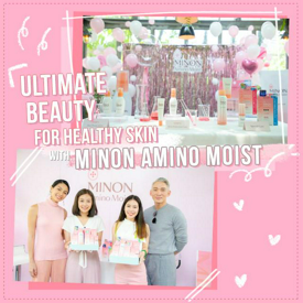 รูปภาพหน้าปกบทความ:ผิวสวยเฮลท์ตี้ ไม่มีโบ๊ะ! กับ Workshop 'Ultimate Beauty for Healthy Skin with Minon Amino Moist' @Daydream Believer