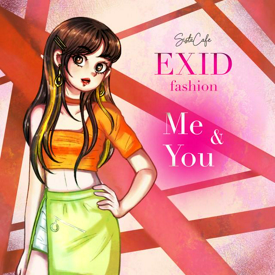 รูปภาพหน้าปกบทความ:ส่องแฟชั่นสวยๆ ในเพลง Me&You ของ Exid