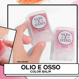 รูปภาพหน้าปกบทความ:OLIO E OSSO Color Balm เติมสีสันให้ดูสวยแบบธรรมชาติ!