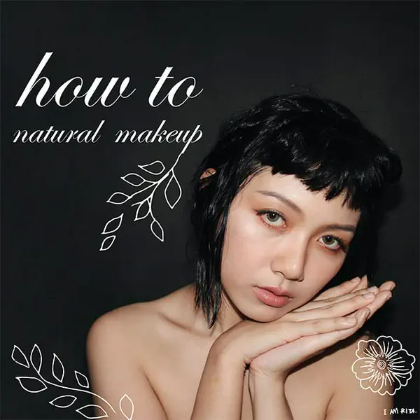 รูปภาพหน้าปกบทความ:How to : Natural Makeup 'สวยใส ไม่ด่างเทา แต่งตามเรา กับ เนเชอรัลลุค' | I AM RITA |