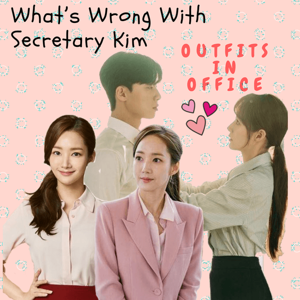 รูปภาพหน้าปกบทความ:ส่องแฟชั่นสาวออฟฟิศ 'เลขาคิม' จากเรื่อง Whats Wrong With Secretary Kim?